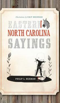 portada Eastern North Carolina Sayings: From Tater Patch Kin to Madder Than a Wet Settin' Hen (in English)