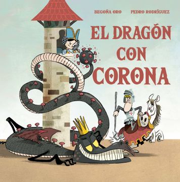 portada El Dragón Con Corona / The Dragon with a Crown (in Spanish)