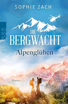 portada Die Bergwacht: Alpenglühen: Der Starke Serienstart! (Einsatz in den Bayerischen Alpen, Band 1) (in German)