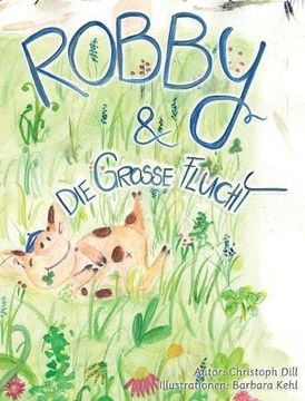 portada Robby und die Grosse Flucht: (German Version)
