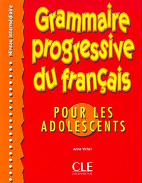 portada Grammaire Progressive du Français Pour les Adolescents. Niveau Intermédiaire. Per le Scuole Superiori (in French)