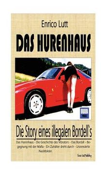 portada Das Hurenhaus: Die Story eines illegalen Bordells (en Alemán)