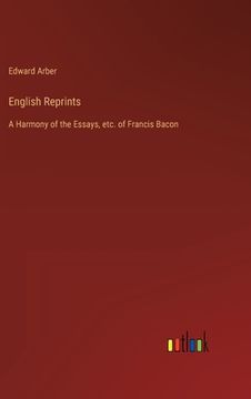 portada English Reprints: A Harmony of the Essays, etc. of Francis Bacon 