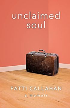 portada Unclaimed Soul: A Memoir (en Inglés)