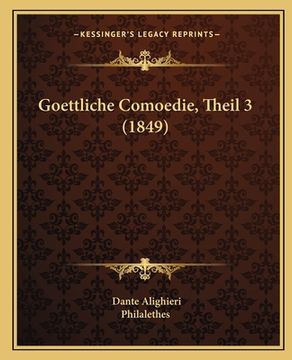 portada Goettliche Comoedie, Theil 3 (1849) (en Alemán)
