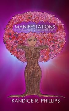 portada Manifestations: An Amalgam: Poetry & Prose Inspired By Love (en Inglés)