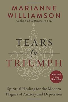 portada Tears to Triumph: Spiritual Healing for the Modern Plagues of Anxiety and Depression