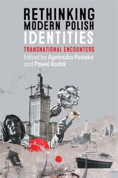 portada Rethinking Modern Polish Identities: Transnational Encounters (Rochester Studies in East and Central Europe, 30) (in English)