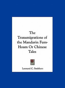 portada the transmigrations of the mandarin fum-hoam or chinese tales (en Inglés)