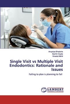 portada Single Visit vs Multiple Visit Endodontics: Rationale and Issues (en Inglés)