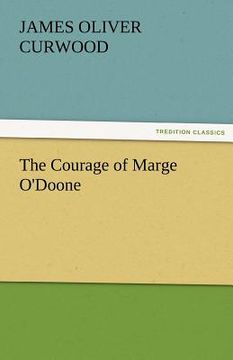 portada the courage of marge o'doone (in English)