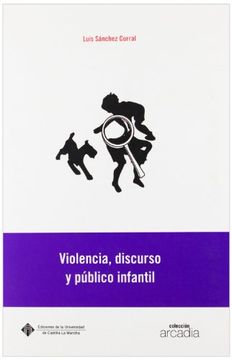 portada Violencia, discurso y público infantil (ARCADIA) (in Spanish)