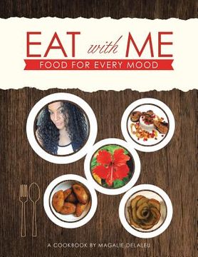 portada Eat with Me: Food for Every Mood (en Inglés)