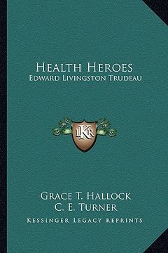 portada health heroes: edward livingston trudeau (en Inglés)