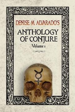 portada Denise M. Alvarado's Anthology of Conjure (in English)