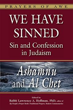 portada We Have Sinned: Sin and Confession in Judaism--Ashamnu and al Chet (Prayers of Awe) 