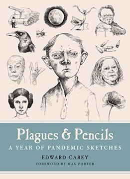 portada Plagues and Pencils: A Year of Pandemic Sketches (en Inglés)