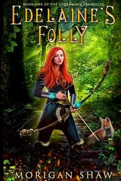 portada Edelaine's Folly: Book One of the Idoramin Chronicles: An Epic Fantasy Adventure Novel (en Inglés)