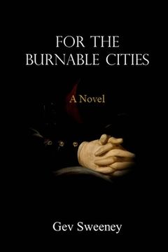 portada For the Burnable Cities (en Inglés)