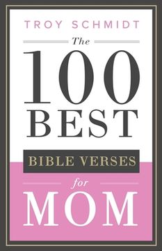 portada The 100 Best Bible Verses for Mom (en Inglés)