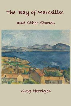 portada the bay of marseilles and other stories (en Inglés)