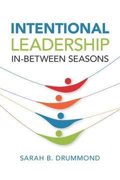 portada Intentional Leadership: In-Between Seasons (en Inglés)