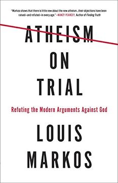 portada Atheism on Trial: Refuting the Modern Arguments Against God (en Inglés)
