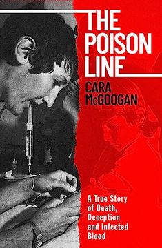 portada The Poison Line: A True Story of Death, Deception and Infected Blood (en Inglés)