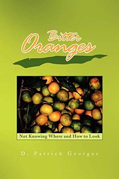 portada Bitter Oranges: Not Knowing Where and how to Look (en Inglés)