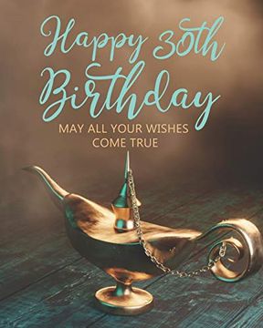 portada Happy 30Th Birthday: May all Your Wishes Come True (en Inglés)