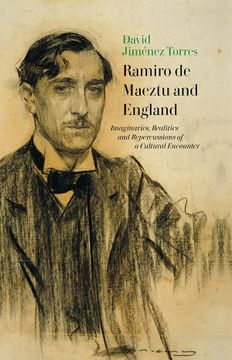 portada Ramiro de Maeztu and England: Imaginaries, Realities and Repercussions of a Cultural Encounter (Monografías a, 363) (in English)