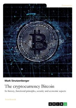 portada The cryptocurrency Bitcoin. Its history, functional principles, security and economic aspects (en Inglés)