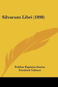 portada silvarum libri (1898) (en Inglés)