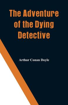portada The Adventure of the Dying Detective (en Inglés)