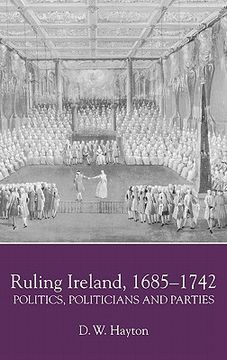 portada ruling ireland, 1685-1742: politics, politicians and parties (en Inglés)
