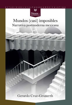 portada Mundos (Casi) Imposibles en la Narrativa Postmoderna Mexicana