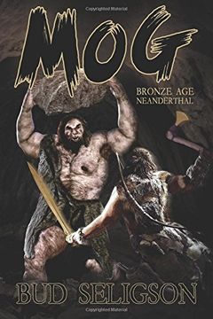 portada Mog: Bronze Age Neanderthal: Volume 2 (BRONZE AGE WARRIOR)