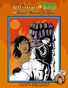 portada Chimps & Tikis And Raven-Haired Beauties: An Adult Coloring Book