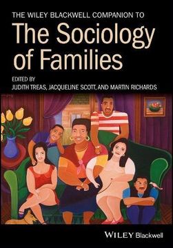 The Wiley-Blackwell Companion to the Sociology of Families (Wiley Blackwell Companions to Sociology) (en Inglés)