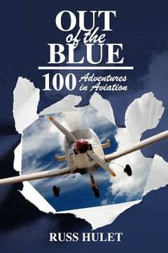 portada Out of the Blue: 100 Adventures In Aviation (en Inglés)
