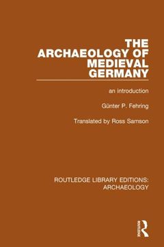 portada The Archaeology of Medieval Germany: An Introduction (in English)