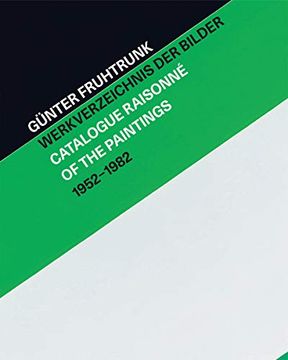 portada Günter Fruhtrunk Werkverzeichnis der Bilder | Catalogue Raisonné of the Paintings 1952–1982 (en Inglés)