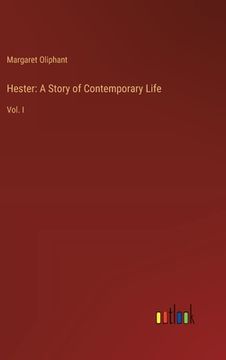 portada Hester: A Story of Contemporary Life: Vol. I (in English)