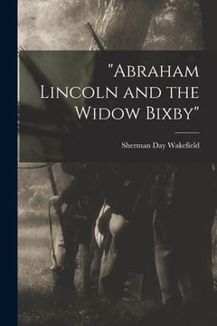 portada "Abraham Lincoln and the Widow Bixby" (en Inglés)