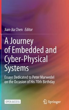 portada A Journey of Embedded and Cyber-Physical Systems: Essays Dedicated to Peter Marwedel on the Occasion of His 70th Birthday (in English)