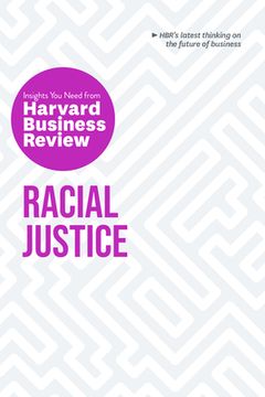 portada Racial Justice: The Insights you Need From Harvard Business Review