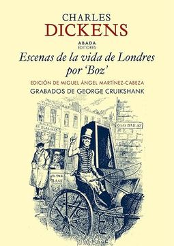 portada Escenas de la Vida en Londres por "Boy" de Charles Dickens(Abada Editores)