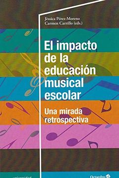 portada El Impacto de la Educación Musical Escolar: Una Mirada Retrospectiva (Universidad) (in Spanish)
