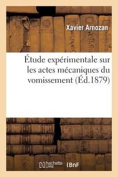 portada Étude Expérimentale Sur Les Actes Mécaniques Du Vomissement (in French)