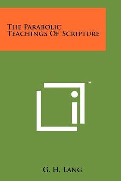 portada the parabolic teachings of scripture (en Inglés)